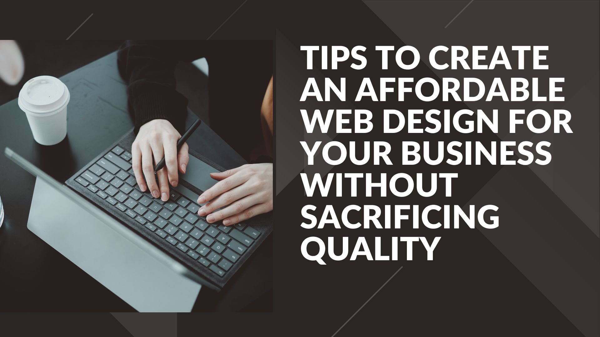 10 Tips for Creating a Budget-Friendly Website Without Compromising Quality